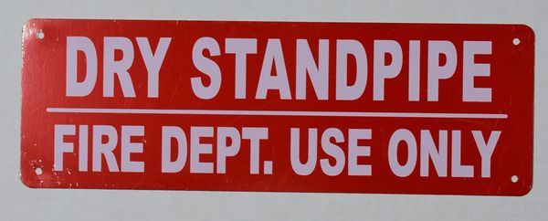 DRY STANDPIPE FIRE DEPT. USE ONLY SIGN (ALUMINUM SIGNS 4X12)