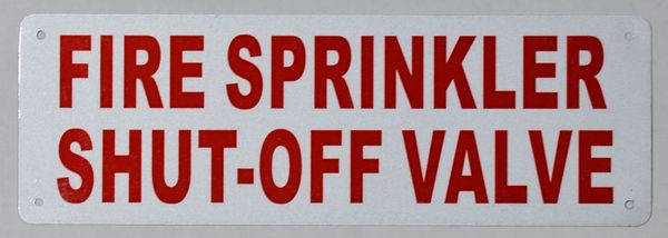 FIRE SPRINKLER SHUT-OFF VALVE SIGN- Reflective !!! (ALUMINUM SIGNS 4X12)