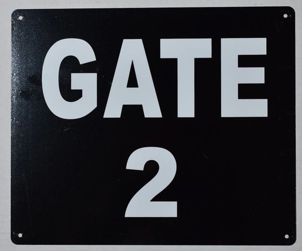 GATE 2 SIGN (ALUMINUM SIGNS 10X12)