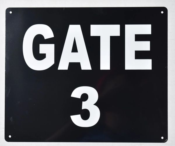 GATE 3 SIGN (ALUMINUM SIGNS 10X12)