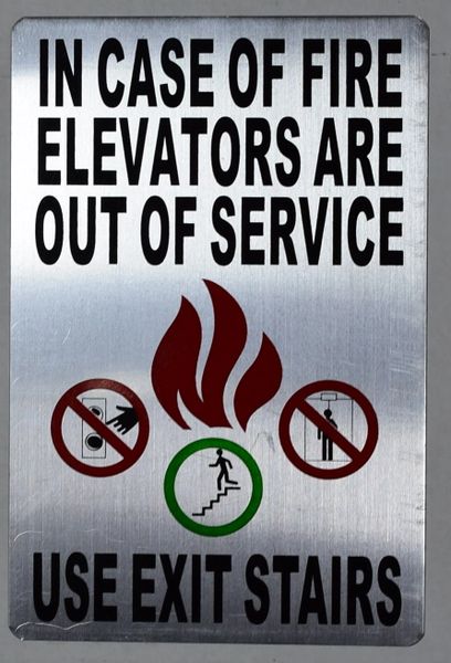 IN CASE OF FIRE ELEVATORS ARE OUT OF SERVICE SIGN (ALUMINUM SIGNS 12x6)