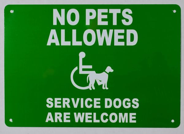 NO PETS ALLOWED SERVICE DOGS ARE WELCOME SIGN (ALUMINUM SIGNS 7X10)