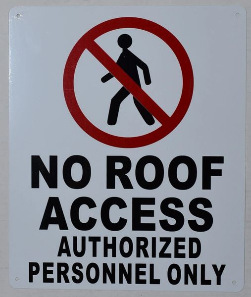 NO ROOF ACCESS AUTHORIZED PERSONNEL ONLY SIGN- WHITE (ALUMINUM SIGNS 12 X 10)
