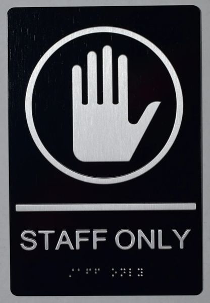 STAFF ONLY Sign- BLACK- BRAILLE (ALUMINUM SIGNS 9X6)- The Sensation Line- Tactile Touch Braille Sign