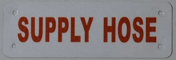 SUPPLY HOSE SIGN- WHITE (ALUMINUM SIGNS 2X6)