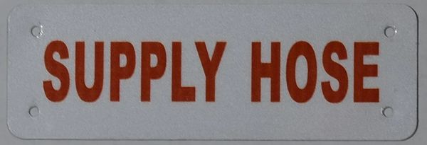 SUPPLY HOSE SIGN- WHITE (ALUMINUM SIGNS 2X6)