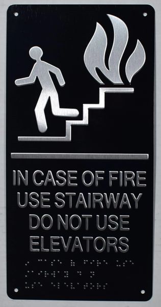 IN CASE OF FIRE USE STAIRWAY DO NOT USE ELEVATORS SIGN- BLACK- BRAILLE (ALUMINUM SIGNS 12X6)-The sensation line- Tactile Touch Braille Sign