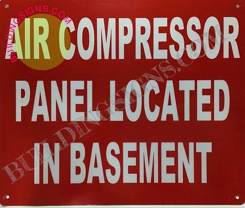 AIR COMPRESSOR PANEL LOCATED IN BASEMENT SIGN (REFLECTIVE ALUMINUM SIGNS 10X12)