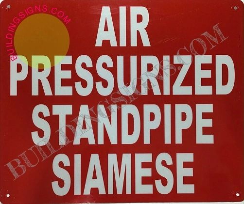 AIR PRESSURIZED STANDPIPE SIAMESE SIGN (ALUMINUM SIGNS 10X12)