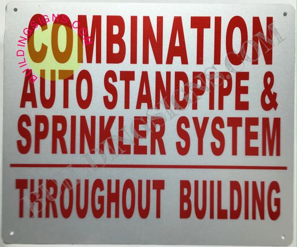 COMBINATION AUTO STANDPIPE AND SPRINKLER SYSTEM THROUGHOUT BUILDING SIGN (ALUMINUM SIGNS 10X12)