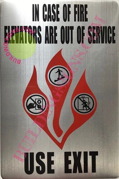 IN CASE OF FIRE ELEVATORS ARE OUT OF SERVICE USE EXIT SIGN- SILVER BACKGROUND (ALUMINUM SIGNS 9x6)