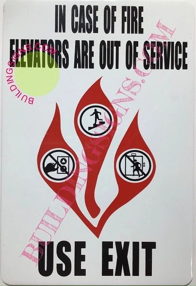 IN CASE OF FIRE ELEVATORS ARE OUT OF SERVICE USE EXIT SIGN- WHITE BACKGROUND (ALUMINUM SIGNS 9x6)