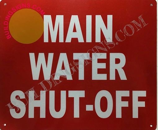 MAIN WATER SHUT-OFF SIGN- RED BACKGROUND-REFLECTIVE !!! (ALUMINUM SIGNS 10X12)