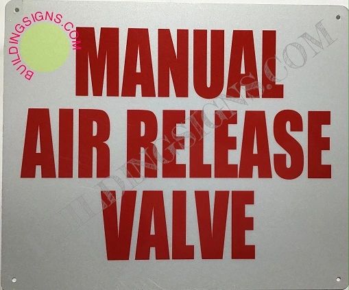 MANUAL AIR RELEASE VALVE SIGN (ALUMINUM SIGNS 10X12)