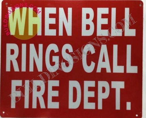 WHEN BELL RINGS CALL FIRE DEPT. SIGN (ALUMINUM SIGNS 10X12)