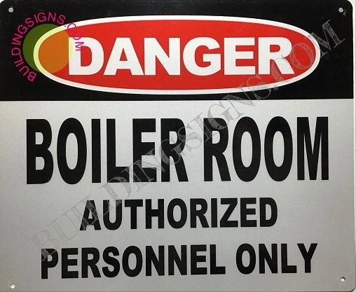 DANGER - BOILER ROOM AUTHORIZED PERSONNEL ONLY SIGN (Aluminum Signs 10x12)