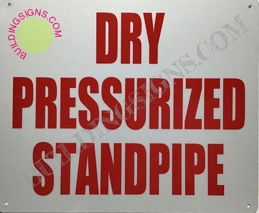 DRY PRESSURIZED STANDPIPE SIGN (ALUMINUM SIGNS 10X12)