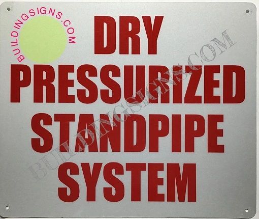DRY PRESSURIZED STANDPIPE SYSTEM SIGN (ALUMINUM SIGNS 10X12)