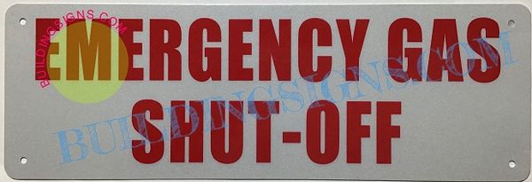 EMERGENCY GAS SHUT-OFF SIGN- REFLECTIVE !!! (ALUMINUM SIGNS 4X12)