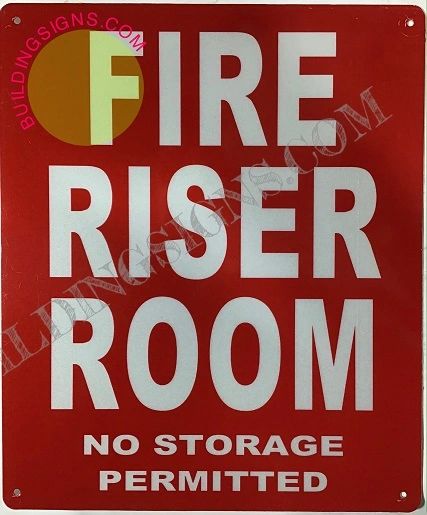 FIRE RISER ROOM NO STORAGE PERMITTED SIGN- REFLECTIVE !!! (ALUMINUM SIGNS 12X10)