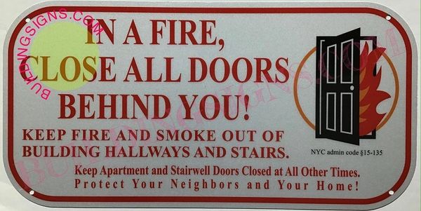 In a Fire, Close All Doors Behind You SIGN (ALUMINUM SIGNS 6X12)