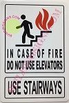 IN CASE OF FIRE DO NOT USE ELEVATORS USE STAIRWAYS SIGN- WHITE BACKGROUND (ALUMINUM SIGNS 9x6)