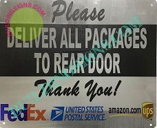 PLEASE DELIVER ALL PACKAGES TO REAR DOOR SIGN- SILVER (ALUMINUM SIGNS 10X12)