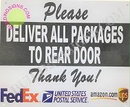 PLEASE DELIVER ALL PACKAGES TO REAR DOOR SIGN- WHITE (ALUMINUM SIGNS 10X12)