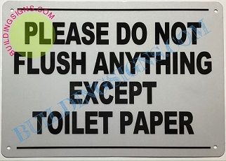 PLEASE DO NOT FLUSH ANYTHING EXCEPT TOILET PAPER SIGN- WHITE BACKGROUND (ALUMINUM SIGNS 7X10)