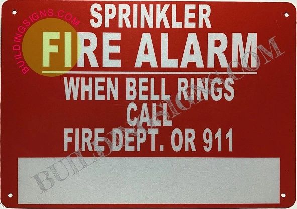 SPRINKLER FIRE ALARM WHEN BELL RINGS CALL FIRE DEPARTMENT OR 911 SIGN (ALUMINUM SIGNS 7X10)