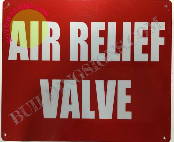 AIR RELIEF VALVE SIGN (ALUMINUM SIGNS 10X12)