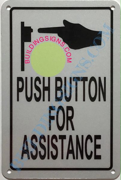 PUSH BUTTON FOR ASSISTANCE SIGN- WHITE (ALUMINUM SIGNS 6X4)