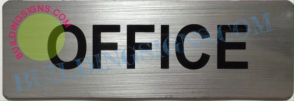 OFFICE SIGN (ALUMINUM SIGNS 3X9)