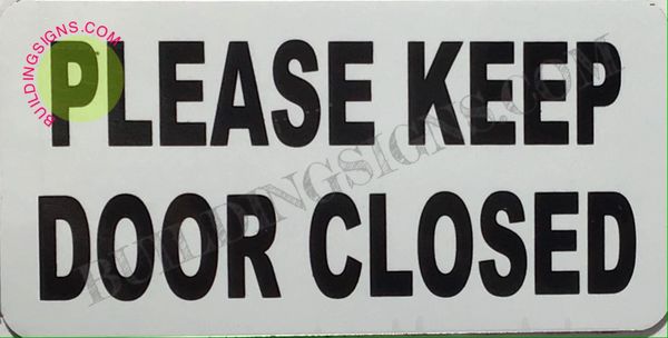 PLEASE KEEP DOOR CLOSED SIGN (ALUMINUM SIGNS 2.5X5)