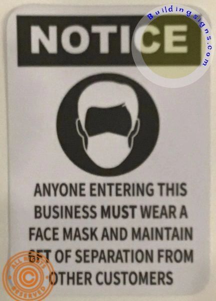 Notice: Anyone Entering This Business Must WEAR A FACE MASK and Maintain 6FT of Separation from Other CUSTOMERS Shop Heavy Duty Vinyl Sticker Sign (7X10 inch, Sticker, White)