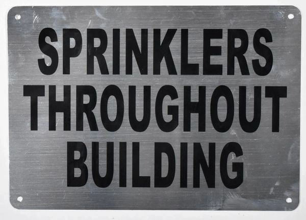 SPRINKLERS THROUGHOUT BUILDING SIGN (ALUMINUM SIGNS 10X12)