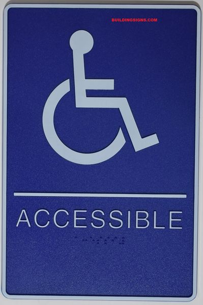 ACCESSIBLE Sign- BLUE- BRAILLE (PLASTIC ADA SIGNS 9X6)- The deep Blue ADA line