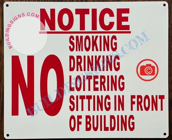NOTICE NO SMOKING DRINKING LOITERING SITTING IN FRONT OF BUILDING SIGN (ALUMINUM SIGNS 10x12)