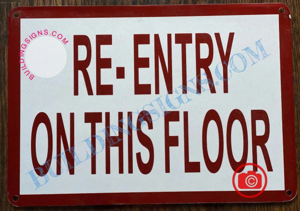 RE-ENTRY ON THIS FLOOR SIGN (ALUMINUM SIGNS 7x10)