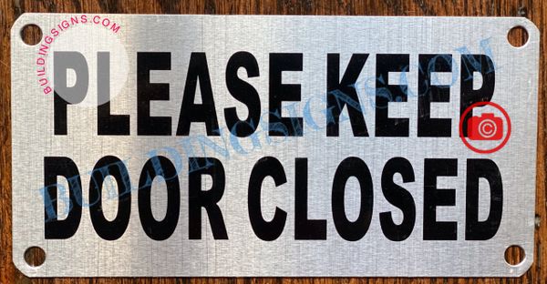 PLEASE KEEP DOOR CLOSED SIGN (ALUMINUM SIGNS 2.5X5)