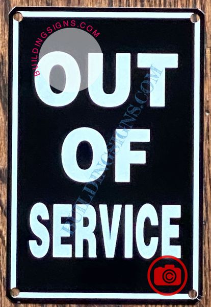OUT OF SERVICE SIGN- BLACK (ALUMINUM SIGNS 6X4)