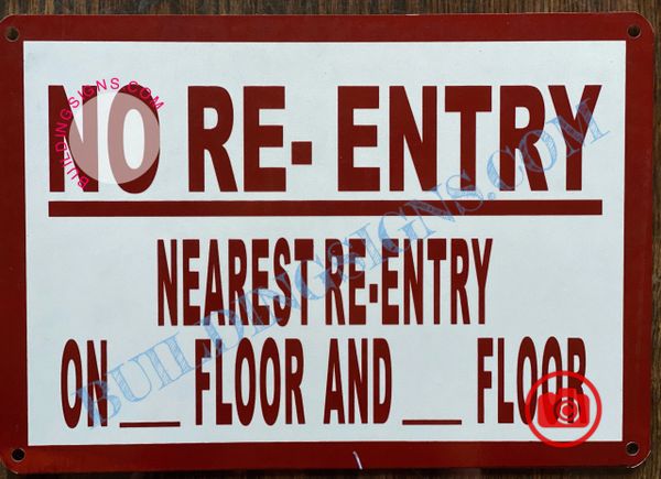 NO RE-ENTRY NEAREST RE-ENTRY ON_FLOOR AND_FLOOR SIGN- WHITE WITH RED (ALUMINUM SIGNS 7x10)