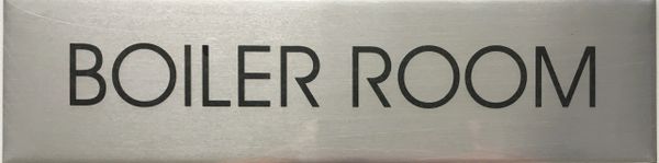 BOILER ROOM SIGN - BRUSHED ALUMINUM