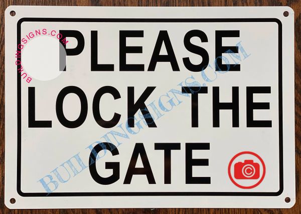 PLEASE LOCK THE GATE SIGN (ALUMINUM SIGNS 7X10)