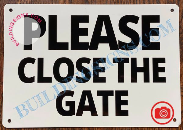 PLEASE CLOSE THE GATE SIGN (ALUMINUM SIGNS 7X10)