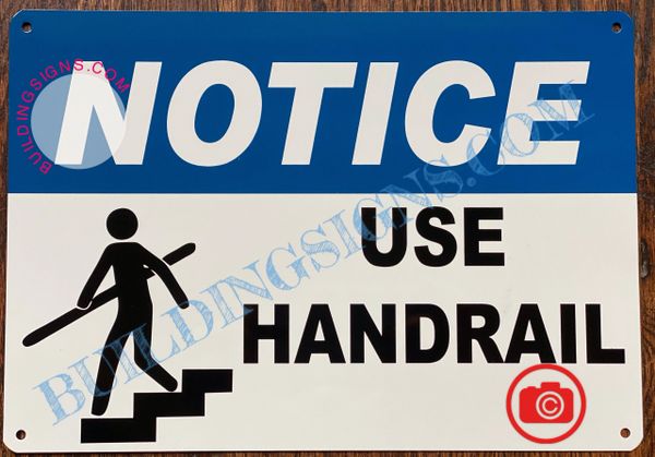 NOTICE USE HANDRAIL SIGN (ALUMINUM SIGNS 7X10)