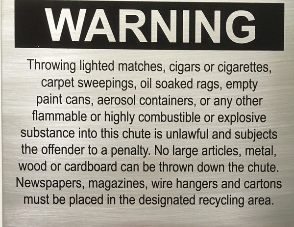 Warning Chute sign / Compactor sign- 10 x 12 - Brushed Aluminum