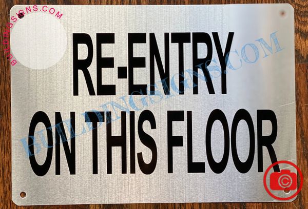 RE-ENTRY ON THIS FLOOR SIGN- BRUSHED ALUMINUM (ALUMINUM SIGNS 7X10)