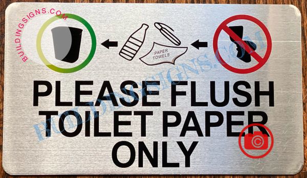 PLEASE FLUSH TOILET PAPER ONLY SIGN- BRUSHED ALUMINUM (ALUMINUM SIGNS 4X7)