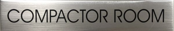 COMPACTOR ROOM SIGN - BRUSHED ALUMINUM